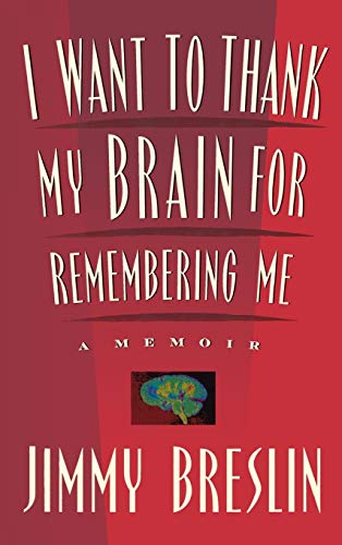 Beispielbild fr I Want to Thank My Brain for Remembering Me : A Memoir zum Verkauf von Better World Books