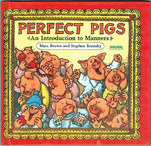 Beispielbild fr Perfect Pigs: An Introduction to Manners zum Verkauf von SecondSale