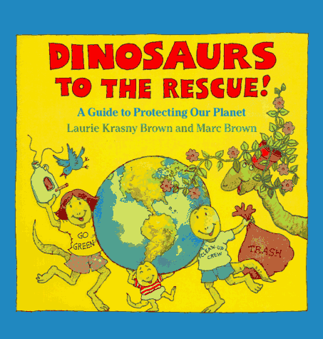 9780316110877: Dinosaurs to the Rescue!: A Guide to Protecting Our Planet