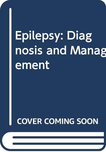 Beispielbild fr Epilepsy: Diagnosis and Management zum Verkauf von Wonder Book