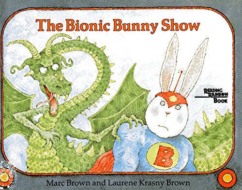 The Bionic Bunny Show.