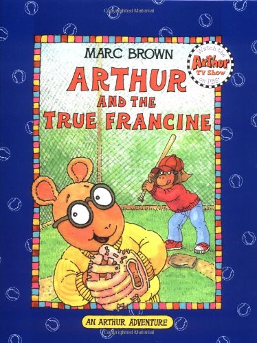 Beispielbild fr Arthur and the True Francine (Arthur Adventures) zum Verkauf von SecondSale