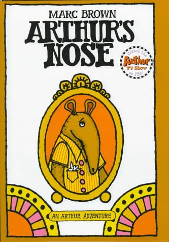 Arthur's Nose: An Arthur Adventure (9780316111935) by Brown, Marc