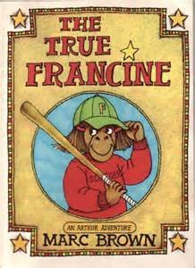 Arthur and the True Francine: An Arthur Adventure (Arthur Adventures) (9780316112437) by Brown, Marc Tolon