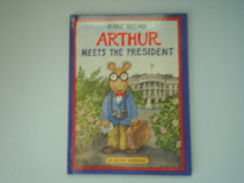 Beispielbild fr Arthur Meets the President zum Verkauf von Better World Books