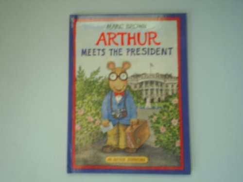 9780316112659: Arthur Meets The President (Arthur Adventures)