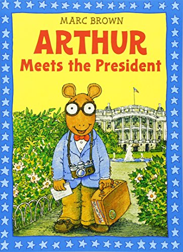 Stock image for Arthur Meets the President: An Arthur Adventure (Arthur Adventures) for sale by The Book Beast