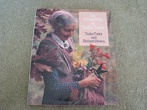 Stock image for The Private World of Tasha Tudor for sale by Idaho Youth Ranch Books