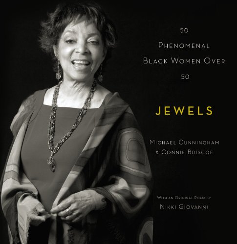 Jewels: 50 Phenomenal Black Women Over 50 - CUNNINGHAM, Michael and Connie BRISCOE