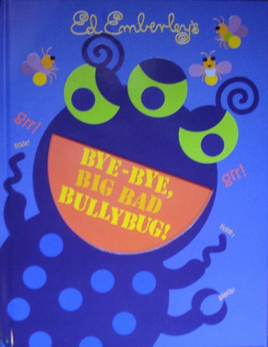 Stock image for Bye-Bye, Big Bad Bullybug for sale by Better World Books: West