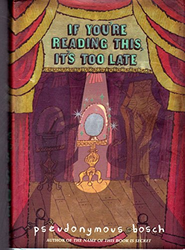 If Youre Reading This, Its Too Late (Secret (Hardcover Little Brown)) - Bosch, Pseudonymous