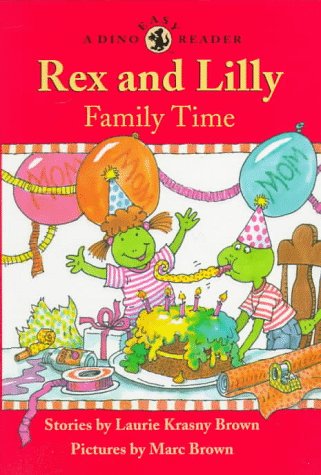 Stock image for Rex and Lilly Family Time: A Dino Easy Reader (Dino Easy Readers) for sale by Irish Booksellers