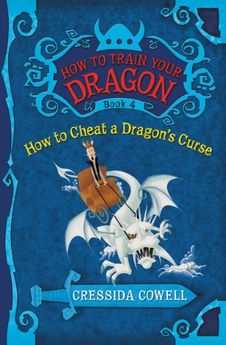 Stock image for How to Train Your Dragon: How to Cheat a Dragon's Curse (How to Train Your Dragon, 4) for sale by ZBK Books