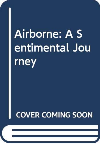 9780316114387: Airborne: A Sentimental Journey