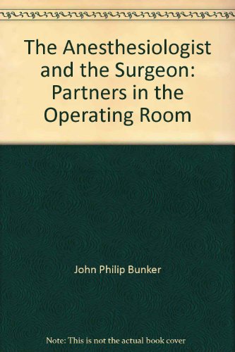 Beispielbild fr The Anesthesiologist & the Surgeon: Partners in the Operating Room zum Verkauf von Better World Books