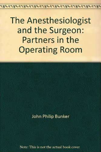 Imagen de archivo de The Anesthesiologist & the Surgeon: Partners in the Operating Room a la venta por Better World Books