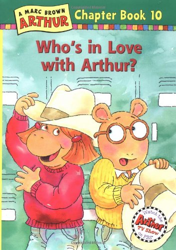 Imagen de archivo de Who's in Love with Arthur?: A Marc Brown Arthur Chapter Book 10 a la venta por ThriftBooks-Dallas