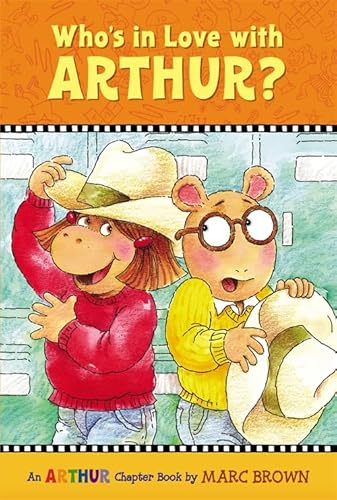 9780316115407: Who's in Love with Arthur?: An Arthur Chapter Book: 10 (Marc Brown Arthur Chapter Books)