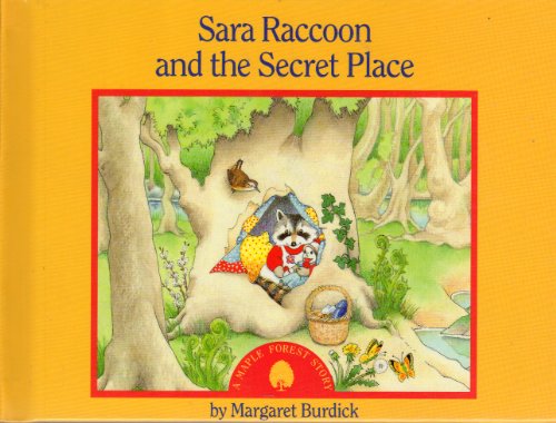 9780316116176: Sara Racoon & The Secret Place: A Maple Forest Story