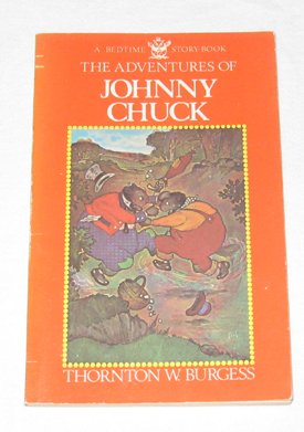 Beispielbild fr The Adventures of Johnny Chuck (Bedtime Story-Book) zum Verkauf von R Bookmark