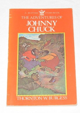 Stock image for The Adventures of Johnny Chuck (Bedtime Story-Book) for sale by R Bookmark