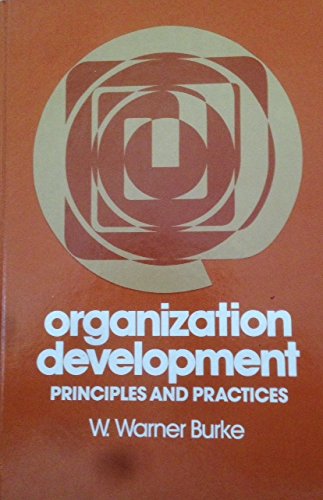 Organization development: Principles and practices (9780316116862) by Burke, W. Warner