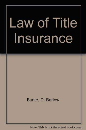 9780316117371: Law of Title Insurance