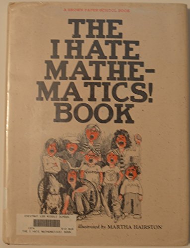 9780316117401: The I Hate Mathematics Book