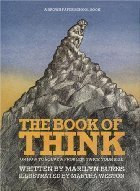 Beispielbild fr The Book of Think: Or, How to Solve a Problem Twice Your Size (A Brown Paper School Book) zum Verkauf von Robinson Street Books, IOBA