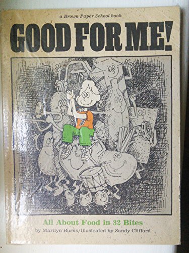 9780316117470: Good for Me!: All About Food in 32 Bites (A Brown Paper School Book)