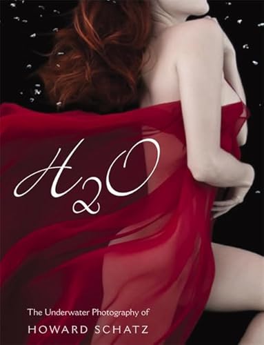 9780316117753: H2o: The Underwater Photography of Howard Schatz