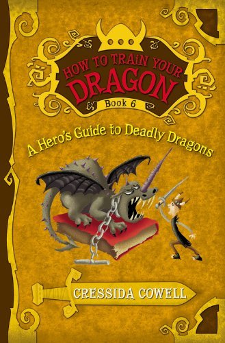 Beispielbild fr A Hero's Guide to Deadly Dragons: The Heroic Misadventures of Hiccup the Viking (How to Train Your Dragon) zum Verkauf von Wonder Book
