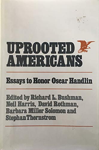 Imagen de archivo de Uprooted Americans : Essays to Honor Oscar Handlin a la venta por Better World Books