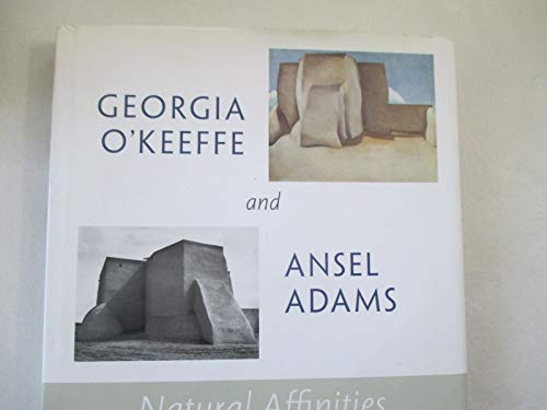 Imagen de archivo de Georgia OKeeffe and Ansel Adams: Natural Affinities a la venta por New Legacy Books