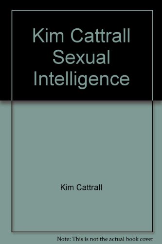 9780316118460: Kim Cattrall Sexual Intelligence