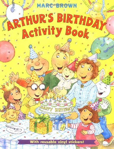Stock image for Arthur's Birthday Activity Book [With Resusable Vinyl Stickers] for sale by ThriftBooks-Dallas