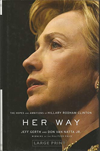 Stock image for Her Way: the Hopes and Ambitions of Hillary Rodham Clinton Large Print for sale by Virginia Martin, aka bookwitch