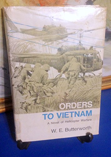 9780316119054: Orders to Vietnam: A Novel of Helicopter Warfare