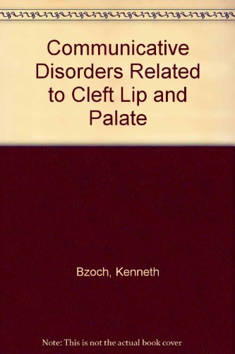 Beispielbild fr Communicative Disorders Related to Cleft Lip and Palate zum Verkauf von HPB-Ruby