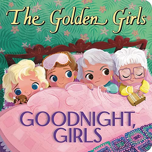 Beispielbild fr The Golden Girls: Goodnight, Girls zum Verkauf von SecondSale