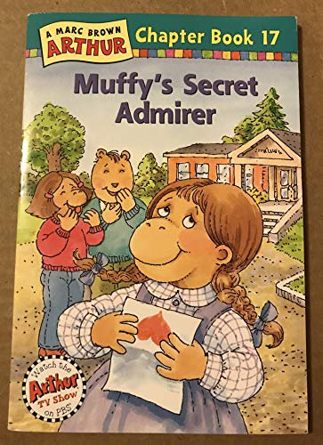 Stock image for Muffy's Secret Admirer : Arthur #17 for sale by Wally's Books