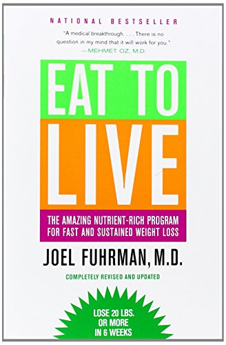 Stock image for Eat to Live: The Amazing Nutrient-Rich Program for Fast and Sustained Weight Loss, Revised Edition for sale by Gulf Coast Books