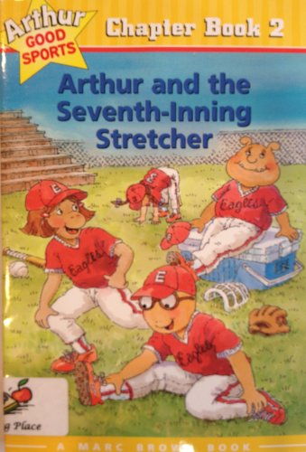 Imagen de archivo de Arthur and the Seventh Inning Stretcher (Arthur Good Sports #2) a la venta por Once Upon A Time Books