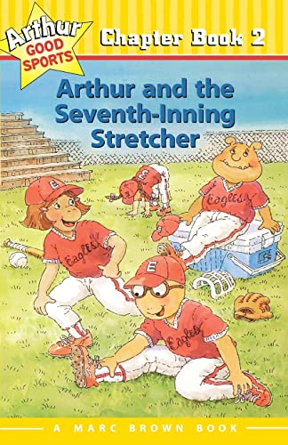 Beispielbild fr Arthur and the Seventh-Inning Stretcher (Arthur Good Sports Chapter Book Ser., No. 2) zum Verkauf von Acme Books