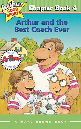 Beispielbild fr Arthur and the Best Coach Ever : Arthur Good Sports Chapter Book 4 zum Verkauf von Better World Books