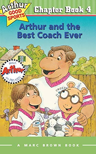 Stock image for Arthur and the Best Coach Ever (Arthur Good Sports #4) for sale by SecondSale