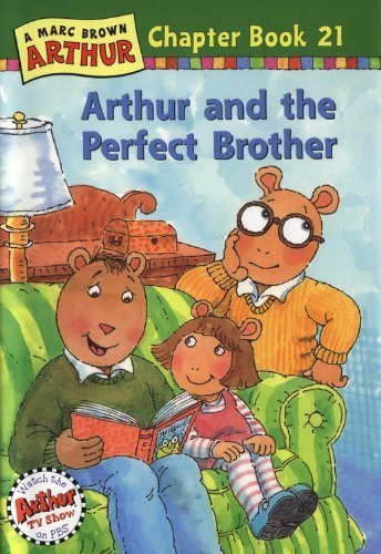 Stock image for Arthur and the Perfect Brother: A Marc Brown Arthur Chapter Book 21 for sale by ThriftBooks-Atlanta