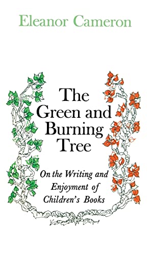 9780316125246: Green and Burning Tree: On the Writing and Enjoyment of Children's Books