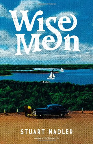 Imagen de archivo de Wise Men: A Novel a la venta por SecondSale