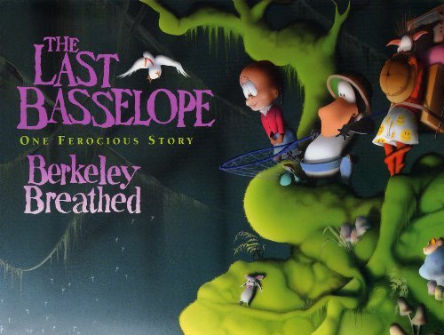 The Last Basselope: One Ferocious Story (9780316126649) by Breathed, Berkeley